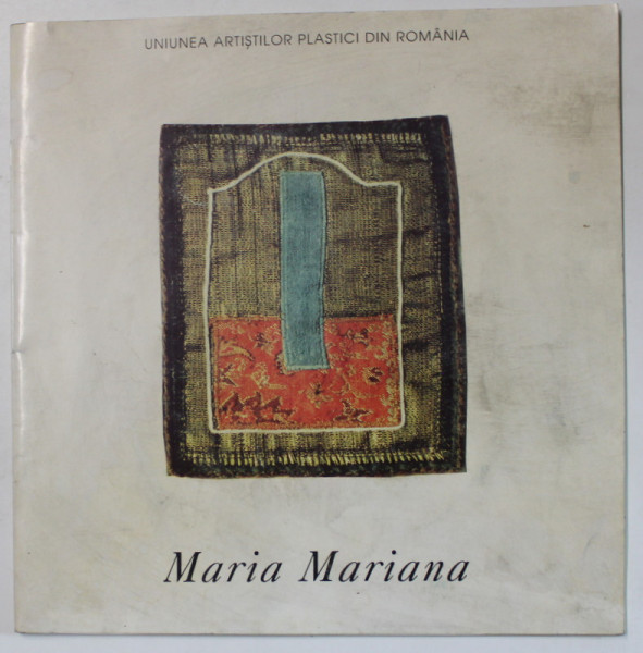 MARIA MARIANA , CATALOG DE EXPOZITIE , ANII '90