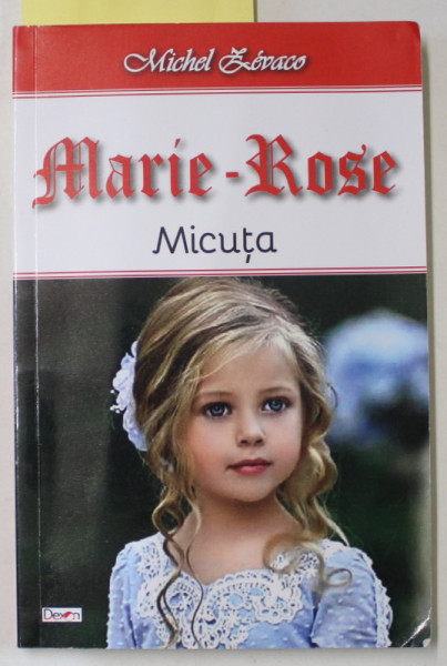 MARIE - ROSE , MICUTA de MICHEL ZEVACO , 2021