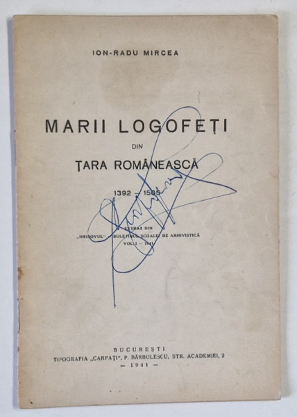 MARII LOGOFETI DIN TARA ROMANEASCA 1392- 1505 de ION - RADU MIRCEA , 1941