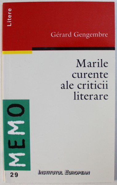 MARILE CURENTE ALE CRITICII LITERARE de  GERARD GENGEMBRE , 2000