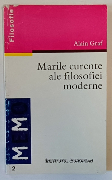 MARILE CURENTE ALE FILOSOFIEI MODERNE de ALAIN GRAF , 1997, COPERTA BROSATA