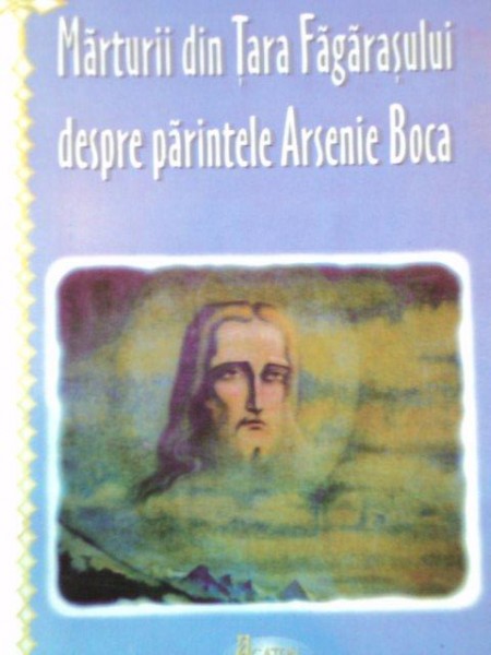 MARTURII DIN TARA FAGARASULUI DESPRE PARINTELE ARSENIE BOCA  2004