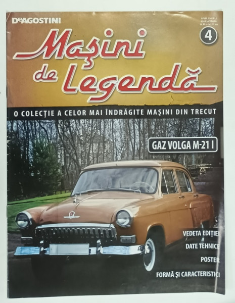 MASINI DE LEGENDA , REVISTA , NR. 4 : GAZ VOLGA M- 21 L  , 2011