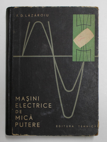 MASINI ELECTRICE DE MICA PUTERE de F.D. LAZAROIU ,  1965