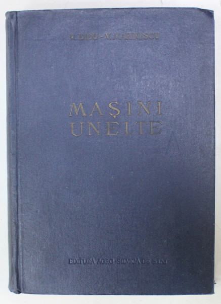 MASINI UNELTE de N. DIDU si V. MARINESCU , 1957