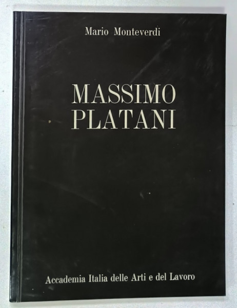MASSIMO PLATANI di MARIO MONTEVERDI , ALBUM DE ARTA MODERNA CU TEXT IN LIMBA ITALIANA , 1980
