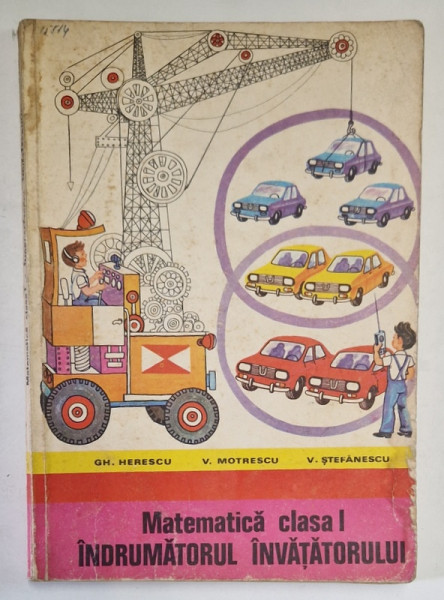 MATEMATICA , CLASA I , INDRUMATORUL INVATATORULUI de GH. HERESCU , V. MOTRESCU , V. STEFANESCU , 1981 , PREZINTA HALOURI DE APA
