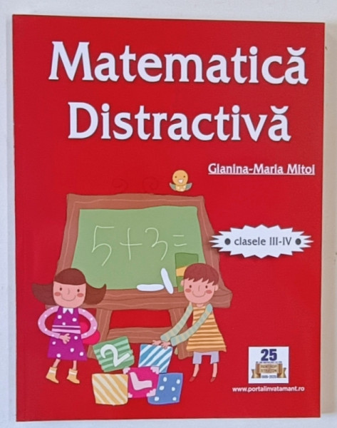 MATEMATICA DISTRACTIVA , CLASELE III - IV de GIANINA - MARIA MITOI , 2021