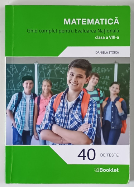 MATEMATICA , GHID COMPLET PENTRU EVALUAREA NATIONALA , CLASA A VIII - A de DANIELA STOICA , 2022