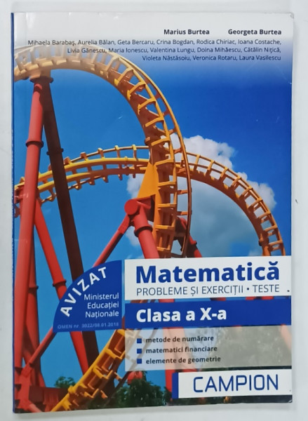 MATEMATICA , PROBLEME SI EXERCITII - TESTE , CLASA A X-A de MARIUS BURTEA si GEORGETA  BURTEA , 2018