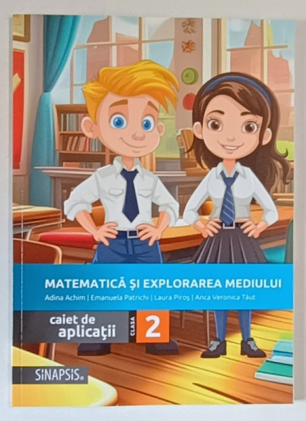 MATEMATICA SI EXPLORAREA MEDIULUI , CAIET DE APLICATII PENTRU CLASA A II - A de ADINA ACHIM ... ANCA VERONICA TAUT , 2024