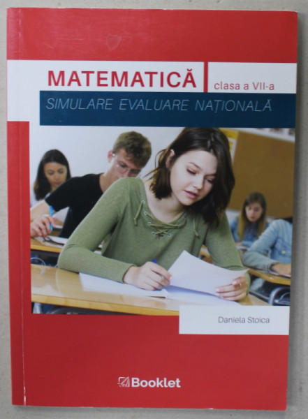 MATEMATICA , SIMULARE EVALUARE NATIONALA , CLASA A VII -A de DANIELA STOICA , 2021, PREZINTA INSEMNARI *