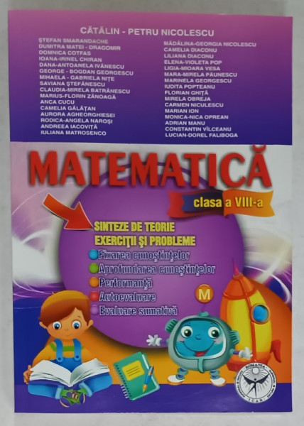 MATEMATICA , SINTEZE DE TEORIE , EXERCITII SI PROBLEME , CLASA A VIII -A de CATALIN - PETRU NICOLESCU ...LUCIAN - DOREL FALIBOGA , ANII '2000