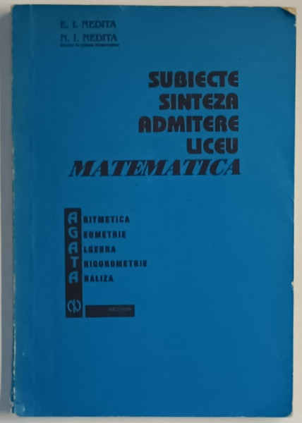 MATEMATICA , SUBIECTE , SINTZA , ADMITERE LICEU de ELISABETA IULIANA NEDITA si NECULAI I. NEDITA , 1993