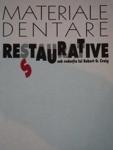 MATERIALE DENTARE RESTAURATIVE SUB REDACTIA LUI ROBERT G. CRAIG