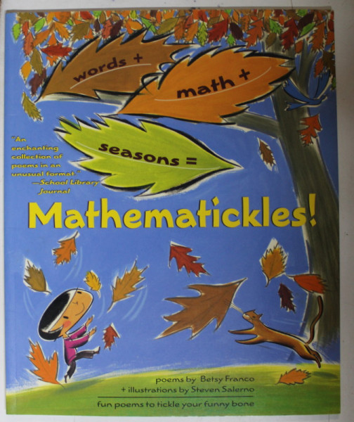 MATHEMATICKLES ! poems by BETSY FRANCO , illustrations by STEVEN SALERNO , 2003