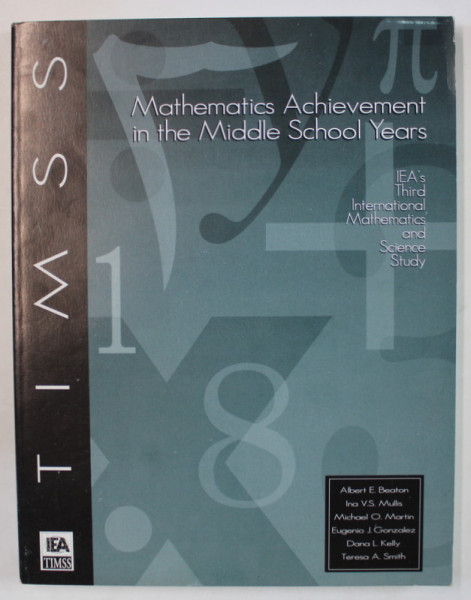 MATHEMATICS ACHIEVEMENT IN THE MIDLLE SCHOOL YEARS by ALBERT E. BEATON ...TERESA A. SMITH , 1996