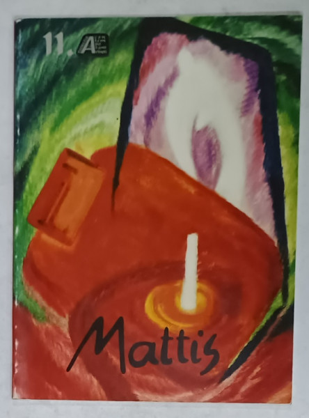 MATTIS IOAN , CATALOG DE EXPOZITIE , BRASOV , 2003