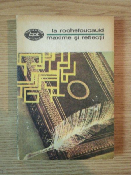 MAXIME SI REFLECTII de LA ROCHEFOUCAULD , 1972