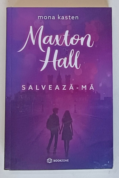 MAXTON HALL , SALVEAZA - MA , VOLUMUL I de MONA KASTEN , 2024