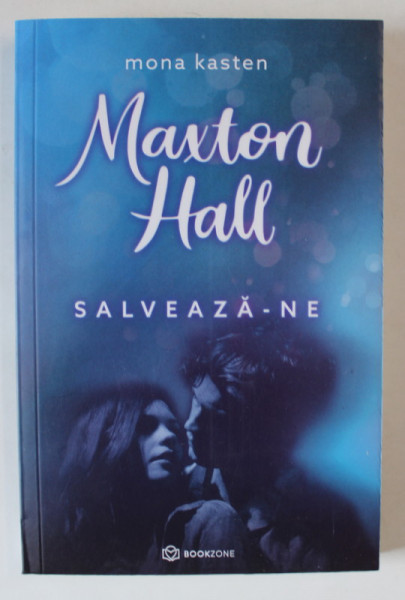 MAXTON HALL , SALVEAZA - NE , VOLUMUL III de MONA KASTEN , 2024