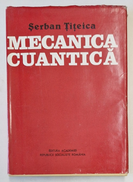 MECANICA CUANTICA de SERBAN TITEICA