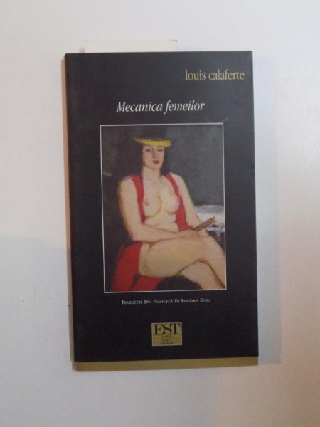 MECANICA FEMEILOR de LOUIS CALAFERTE , 2005