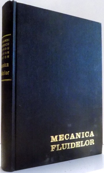 MECANICA FLUIDELOR de C. IAMANDI...A. ANTON , 1975