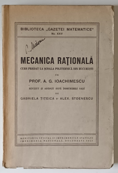 MECANICA RATIONALA de PROF. A. G. IOACHIMESCU , 1947