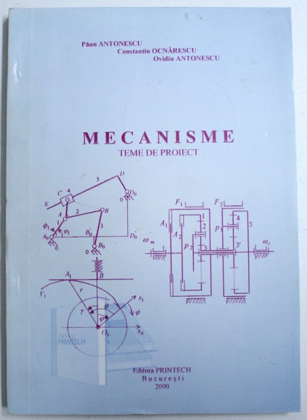 MECANISME - TEME DE PROIECT de PAUN ANTONESCU ...OVIDIU ANTONESCU , 2000