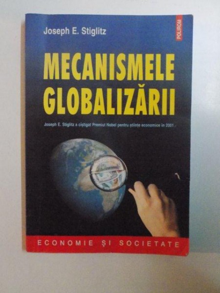 MECANISMELE GLOBALIZARII de JOSEPH E. STIGLITZ , 2008