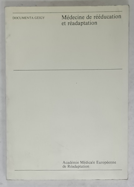 MEDECINE DE REEDUCATION ET READAPTATION , textes reunis par A. BARDOT , 1982