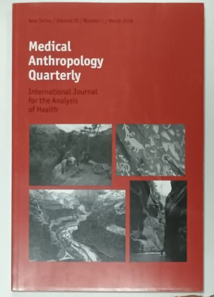 MEDICAL ANTHROPOLOGY QUARTERLY , INTERNATIONAL JOURNAL FOR THE ANALYSIS  OF HEALTH , NUMBER 1 , 2014
