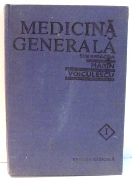 MEDICINA GENERALA de MARIN VOICULESCU, VOL I , 1990