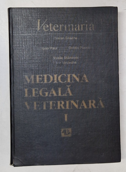 MEDICINA LEGALA VETERINARA-TRAIAN ENACHE  VOL 1  EDITIA A 2-A