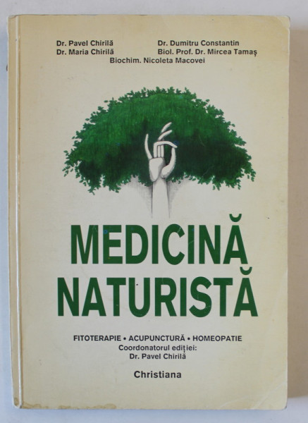 MEDICINA NATURISTA de DR. PAVEL CHIRILA , DR. DUMITRU CONSTANTIN , 1995 *PREZINTA HALOURI DE APA