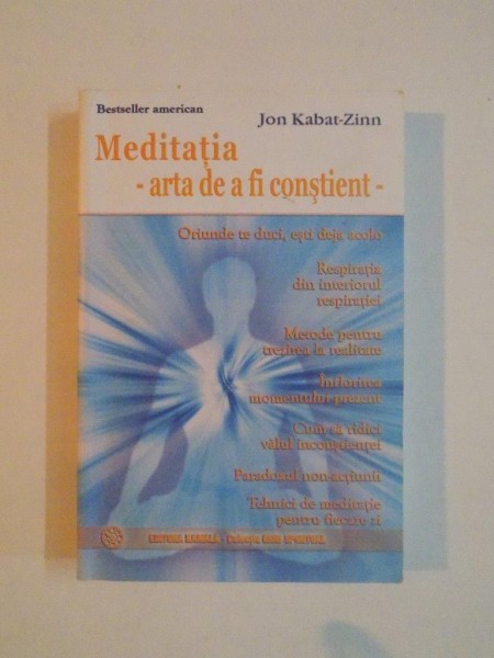 MEDITATIA - ARTA DE A FI CONSTIENT de JON KABAT - ZINN 2007