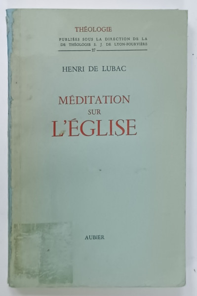 MEDITATION SUR L 'EGLISE par HENRI DE LUBAC , 1953