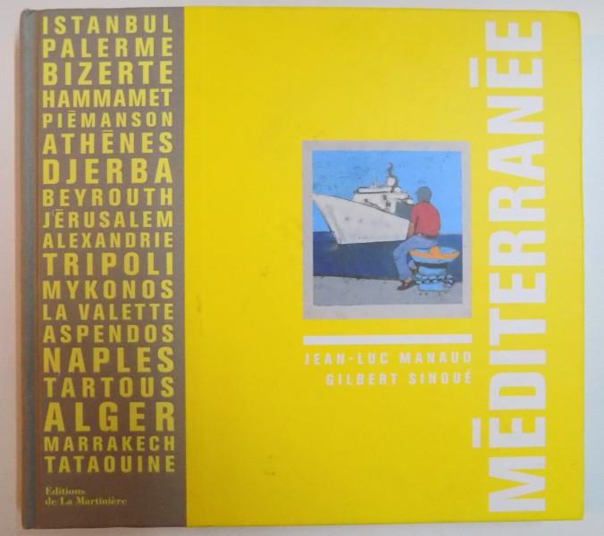 MEDITERRANEE par JEAN LUC MANAUD , GILBERT SINOUE , 2011