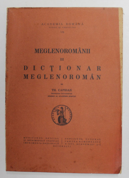 Meglenoromanii, vol. III de Th. Capidan - Bucuresti, 1936