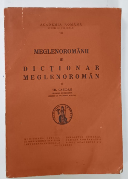 MEGLENOROMANII , VOLUMUL III : DICTIONAR MEGLENOROMAN de TH. CAPIDAN , ANII  '30