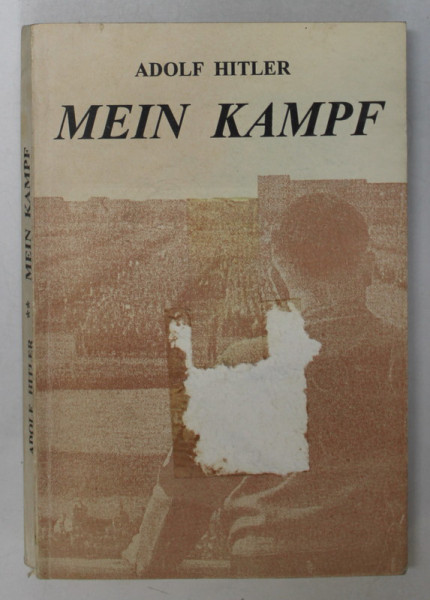 MEIN KAMPF ,  VOLUMUL II de ADOLF HITLER , 1996 *MICI DEFECTE COPERTA FATA