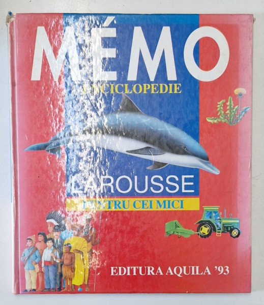 MEMO ENCICLOPEDIE LAROUSSE PENTRU CEI MICI de MARTINE si DANIEL SASSIER , VIVIAN KOENIG , 1996 *PREZINTA URME DE UZURA