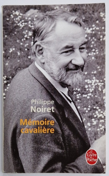 MEMOIRE CAVALIERE par PHILPPE NOIRET , 2007