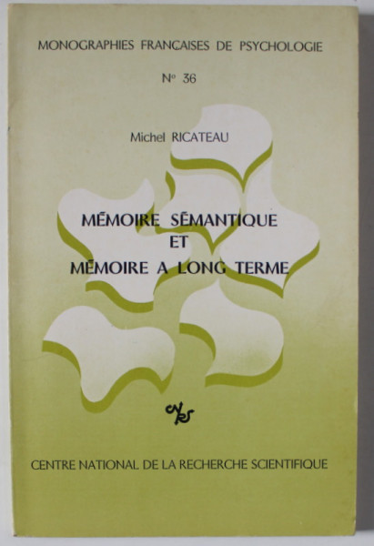 MEMOIRE SEMANTIQUE ET MEMOIRE A LONG TERME par MICHEL RICATEAU , 1976