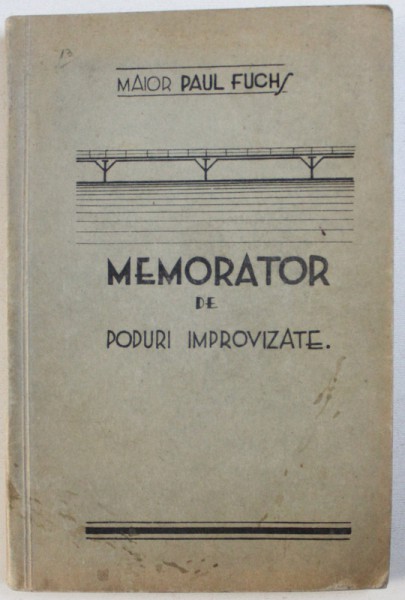 MEMORATOR DE PODURI IMPROVIZATE de MAIOR PAUL FUCHS , 1933