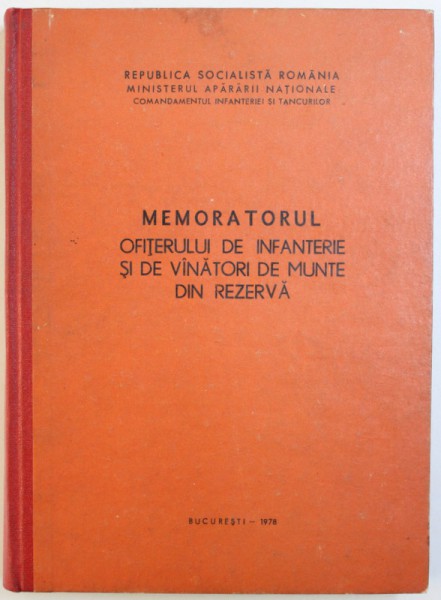 MEMORATORUL OFITERULUI DE INFANTERIE SI DE VANATORI DE MUNTE DIN REZERVA , 1978