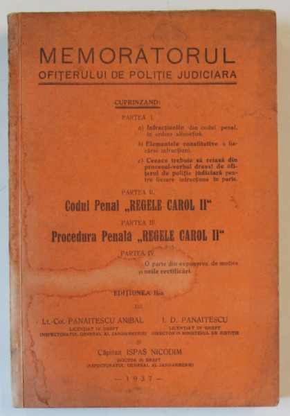 MEMORATORUL OFITERULUI DE POLITIE JUDICIARA de PANAITESCU ANIBAL ...ISPAS NICODIM , 1937 , DEDICATIE *