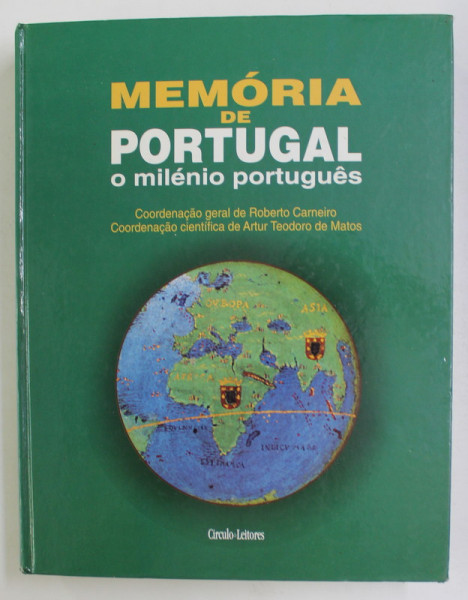 MEMORIA DE PORTUGAL , O MILENIO PORTUGUES , coordenacao geral de ROBERTO CARNEIRO , 2001