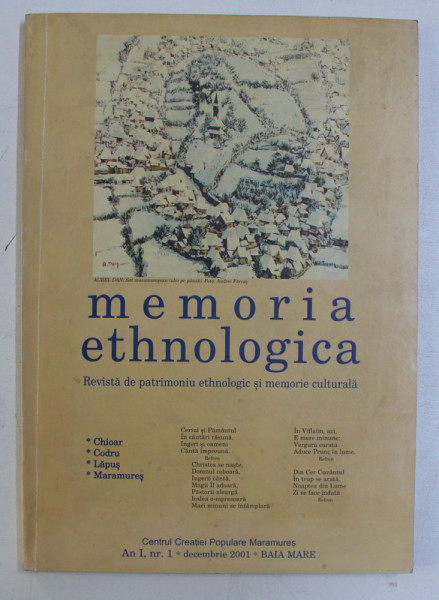 MEMORIA ETHNOLOGICA . REVISTA DE PATRIMONIU ETHNOLOGIC SI MEMORIE CULTURALA , AN 1 NR. 1 DECEMBRIE 2001